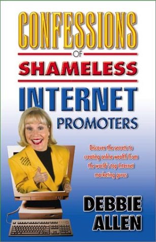 Confessions of Shameless Internet Promoters
