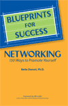 Blueprints for Success: Networking - 150 Ways to Promote Yourself